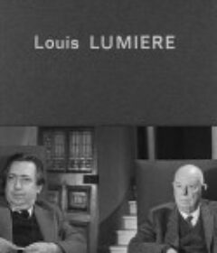 路易斯·卢米埃尔 Louis Lumière            (1968)