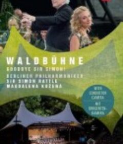 2018 柏林森林音乐会 ——再见！西蒙爵士 Waldbühne 2018 – Goodbye Sir Simon!            (2018)