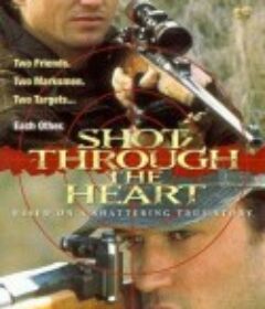 哭泣的战争 Shot Through the Heart (TV)            (1999)