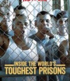 深入全球最难熬的监狱 第五季 Inside the World's Toughest Prisons Season 5            (2021)