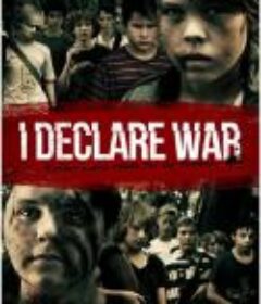 被诅咒的游戏 I Declare War            (2012)