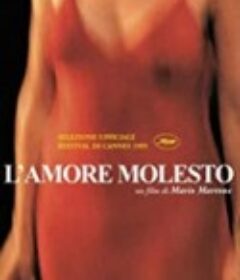 肮脏的爱情 L'amore molesto            (1995)