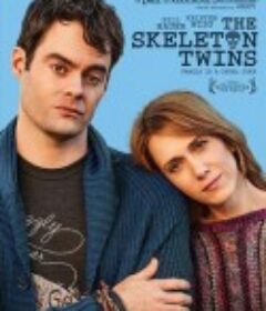 失魂姐弟 The Skeleton Twins            (2014)
