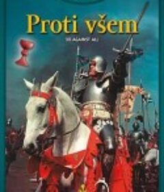 反对一切 Proti všem            (1957)