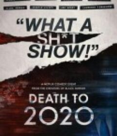 2020去死 Death to 2020            (2020)