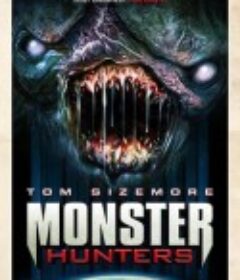 怪物狩猎者 Monster Hunters            (2020)