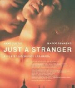 只是陌生人 Just a Stranger            (2019)