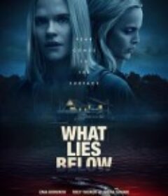 谎言之底 What Lies Below            (2020)