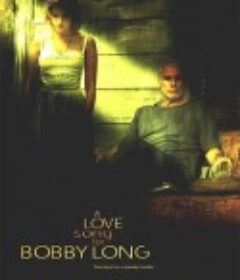 给鲍比·朗的情歌 A Love Song for Bobby Long            (2004)