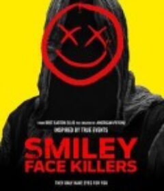 笑脸杀人狂 Smiley Face Killers            (2020)