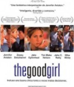 麦田守望的女孩 The Good Girl            (2002)