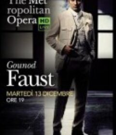 古诺《浮士德》 "Metropolitan Opera: Live in HD" Gounod's Faust            (2011)