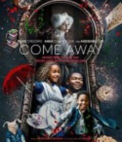 远走高飞 Come Away            (2020)