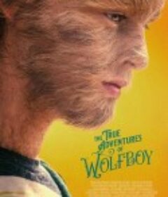 狼孩的真实冒险 The True Adventures of Wolfboy            (2019)