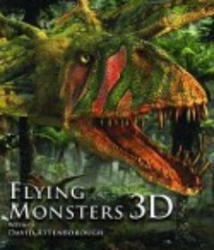 飞行巨兽 Flying Monsters 3D with David Attenborough            (2011)