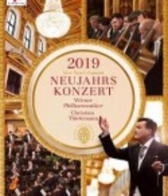 2019年维也纳新年音乐会 Neujahrskonzert der Wiener Philharmoniker 2019            (2019)