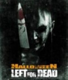 万圣节：死亡之旅 Halloween: Left for Dead            (2007)