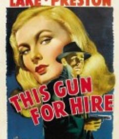 合约杀手 This Gun for Hire            (1942)
