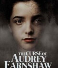 恶咒 The Curse of Audrey Earnshaw            (2020)