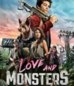 爱与怪物 Love and Monsters            (2020)