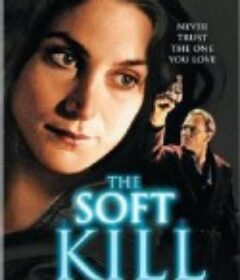 温柔杀手 The Soft Kill            (1994)