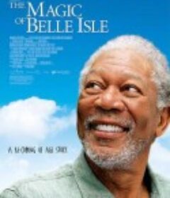 贝拉的魔法 The Magic of Belle Isle            (2012)