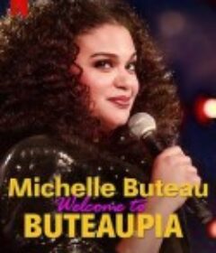 米歇尔·布托：欢迎来到布托邦 Michelle Buteau: Welcome to Buteaupia            (2020)