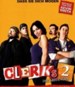 疯狂店员2 Clerks II            (2006)
