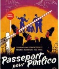 通往皮姆利科的护照 Passport to Pimlico            (1949)