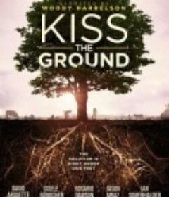 亲吻地面 Kiss the Ground            (2020)