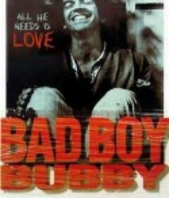 坏小子巴比 Bad Boy Bubby            (1993)
