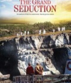 伟大诱惑 The Grand Seduction            (2013)