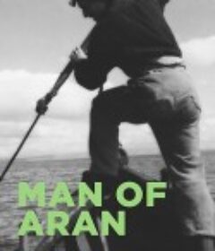 阿伦人 Man of Aran            (1934)