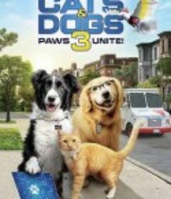 猫狗大战3：爪爪集结！ Cats &amp; Dogs 3: Paws Unite!            (2020)