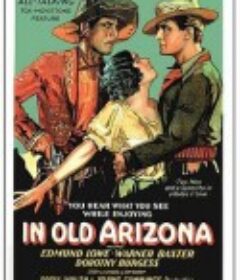 亚利桑纳奇侠 In Old Arizona            (1928)