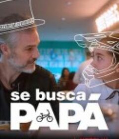 被征老爸 Se busca papá            (2020)