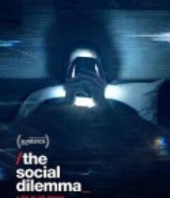 监视资本主义：智能陷阱 The Social Dilemma            (2020)