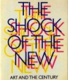 新艺术的震撼 The Shock of the New