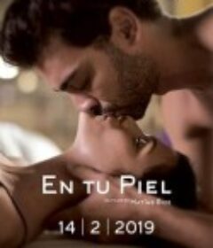 裸爱情人 En Tu Piel            (2018)
