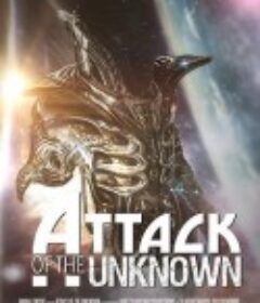 天外袭击 Attack of the Unknown      (2019)