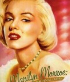 玛丽莲·梦露：最后的日子 Marilyn Monroe: The Final Days            (2001)