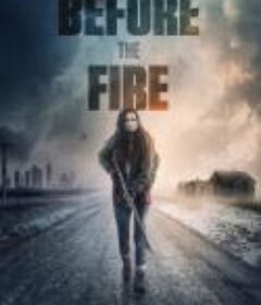 Before the Fire            (2020)