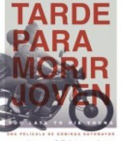 死在青春 Tarde para morir joven            (2018)
