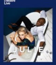 朱莉小姐 National Theatre Live: Julie            (2018)