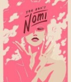 你不是诺米 You Don't Nomi            (2019)