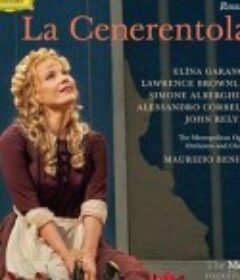 罗西尼《灰姑娘》 "The Metropolitan Opera HD Live" Rossini: La Cenerentola            (2009)
