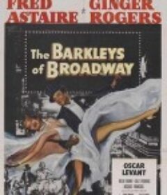 金偻帝后 The Barkleys of Broadway            (1949)