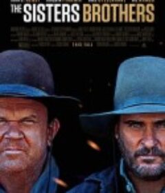 希斯特斯兄弟 The Sisters Brothers            (2018)