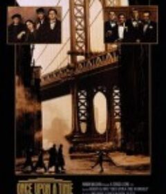 美国往事 Once Upon a Time in America            (1984)