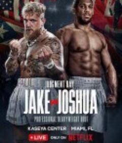 杰克·保罗 vs 安东尼·约书亚 Jake vs Joshua            (2025)